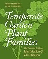 Temperate Garden Plant Families: The Essential Guide to Identification and Classification