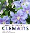 The Plant Lover's Guide to Clematis (The Plant Lover’s Guides)