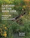 Gardens of the High Line: Elevating the Nature of Modern Landscapes