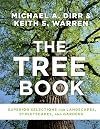 The Tree Book: Superior Selections for Landscapes, Streetscapes, and Gardens