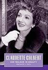 Claudette Colbert: She Walked in Beauty (Hollywood Legends Series)