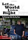 Let the World Listen Right: The Mississippi Delta Hip-Hop Story