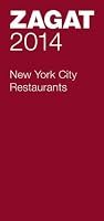 2014 New York City Restaurants (Zagat Survey New York City Restaurants)