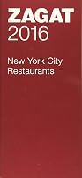 2016 New York City Restaurants (Zagat Survey: New York City Restaurants)