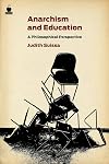 Anarchism and Education: A Philosophical Perspective (Routledge International Studies in the Philosophy of Education (Numbered))