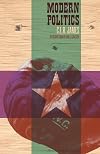 Modern Politics (The Charles H. Kerr Library)