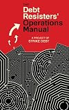 The Debt Resisters' Operations Manual (Common Notions)