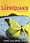 The LifeQuake Phenomenon: How to Thrive (Not Just Survive) in Times of Personal and Global Upheaval