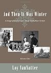 And Then It Was Winter: Went away a boy and returned a man, Volume Two