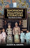 Sinophone Malaysian Literature: Not Made in China (Cambria Sinophone World)