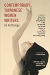 Contemporary Taiwanese Women Writers: An Anthology