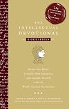The Intellectual Devotional Biographies: Revive Your Mind, Complete Your Education, and Acquaint Yourself with the World's Greatest Personalities (The Intellectual Devotional Series)