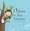 I Have Two Homes