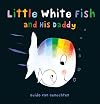 Little White Fish and His Daddy