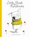 Little Book of Kindness (Piggy, 1)