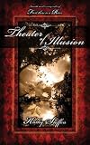 Theater of Illusion (Spirit of the River Series)