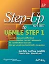 Step-Up to USMLE Step 1: A High-Yield, Systems-Based Review for the USMLE Step 1 (Step-Up Series)