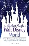 The Hidden Magic of Walt Disney World