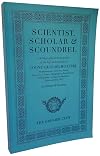 Scientist, Scholar & Scoundrel: A Bibliographical Investigation of the Life and Exploits of Count Guglielmo LIbri
