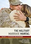 The Military Marriage Manual: Tactics for Successful Relationships (Military Life)