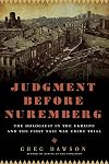 Judgment Before Nuremberg: The Holocaust in the Ukraine and the First Nazi War Crimes Trial