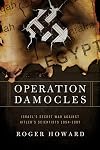 Operation Damocles: Israel's Secret War Against Hitler's Scientists, 1951-1967
