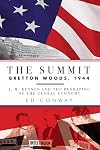 The Summit: Bretton Woods, 1944: J. M. Keynes and the Reshaping of the Global Economy