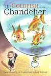 The Goldfish in the Chandelier