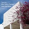 Seeing the Getty Center and Gardens: English Edition