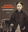 Paper Promises: Early American Photography