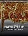 French Rococo Ébénisterie in the J. Paul Getty Museum