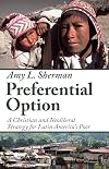 Preferential Option: A Christian and Neoliberal Strategy for Latin America's Poor