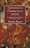 Instruction in Christian Love [1523]
