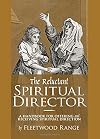 The Reluctant Spiritual Director: A Handbook for Offering and Receiving Spiritual Direction