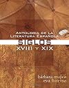 Antología de la literatura española: siglos XVIII y XIX