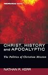 Christ, History and Apocalyptic: The Politics of Christian Mission