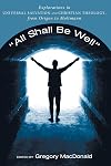 All Shall Be Well: Explorations in Universalism and Christian Theology from Origen to Moltmann