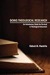 Doing Theological Research: An Introductory Guide for Survival in Theological Education