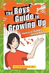 The Boys' Guide to Growing Up: Choices and Changes During Puberty