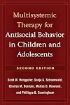 Multisystemic Therapy for Antisocial Behavior in Children and Adolescents, Second Edition