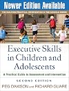 Executive Skills in Children and Adolescents, Second Edition: A Practical Guide to Assessment and Intervention (The Guilford Practical Intervention in the Schools Series)