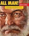 All Man!: Hemingway, 1950s Men's Magazines, and the Masculine Persona