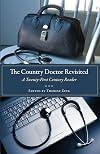 The Country Doctor Revisited: A Twenty-First Century Reader (Literature & Medicine)