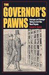 The Governor's Pawns: Hostages and Hostage-Taking in Civil War West Virginia (Interpreting the Civil War: Texts and Contexts)