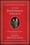 In the Dark Streets Shineth: A 1941 Christmas Eve Story