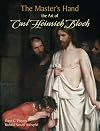 The Master's Hand: The Art of Carl Heinrich Bloch