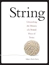 String: Unravel the Secrets of a Little Ball of Twine