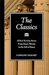 The Classics: All You Need to Know, from Zeus's Throne to the Fall of Rome