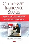 Credit-based insurance scores impacts on consumers of automobile insurance