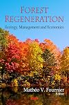Forest regeneration ecology, management and economics